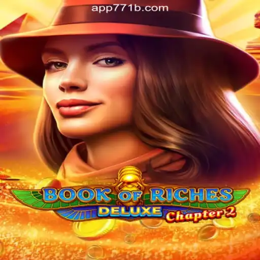 Exploring Book of Riches Deluxe Chapter 2 on 771B.COM