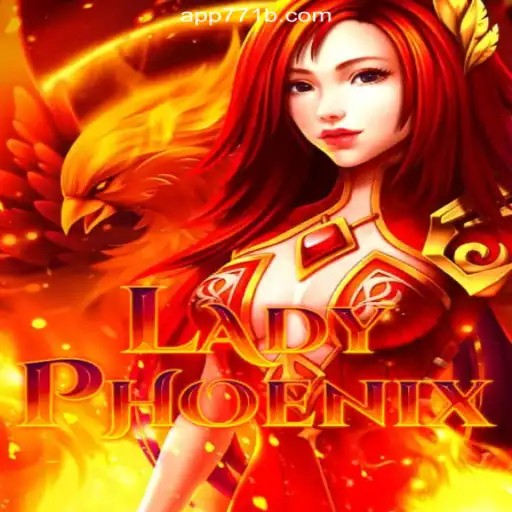 LadyPhoenix: The Ultimate Experience in Online Slots