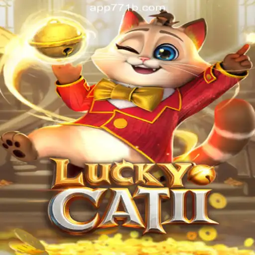 Discover the Excitement of LuckyCatII: A Top Choice on 771B.COM Platform for Online Slots in Brazil