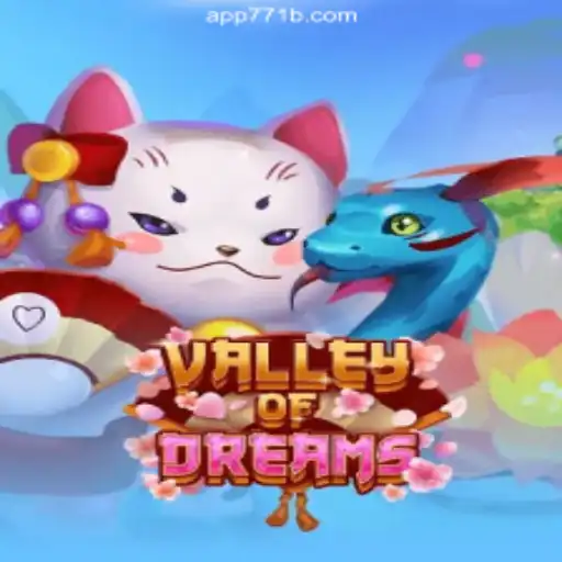 Valley of Dreams: A Captivating Adventure in Online Slots